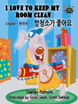cover image of I Love to Keep My Room Clean (English Korean Bilingual Book)